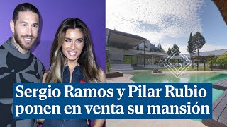 Sergio Ramos y Pilar Rubio ponen en venta su mansión de Madrid por 6 millones [upl. by Zebulen]