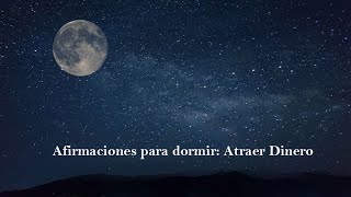 Afirmaciones para Dormir Atraer abundancia económica [upl. by Chastain]