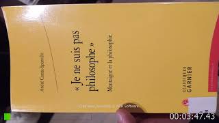 Livre  Je ne suis pas philosophe Montaigne et la philosophie André Comte Sponville 13 Pages [upl. by Annonyw]