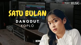 Satu Bulan BERNADYA  Dangdut Koplo Version REMIX [upl. by Stern]