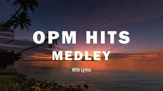 OPM HITS MEDLEY NON  STOP  Lyrics  CLASSIC OPM ALL TIME FAVORITES LOVE SONGS [upl. by Llerrot]