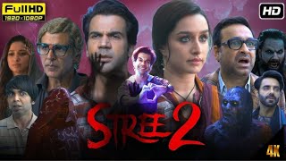 Stree 2 Full Movie In Hindi 2024  Rajkummar Rao Shraddha Kapoor Pankaj Tripathi  Facts amp Reviews [upl. by Wadsworth]