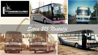 Setra 215 HD  Nostalji [upl. by Hareenum]