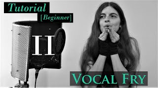 Vocal Fry Tutorial II  How to control your vocal fry  Vocal Distortion Tutorials by Aliki Katriou [upl. by Sewell771]