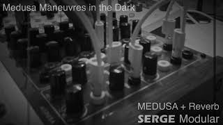 MEDUSA Manœuvres in the Dark  Serge Modular Synthesizer [upl. by Kathy]