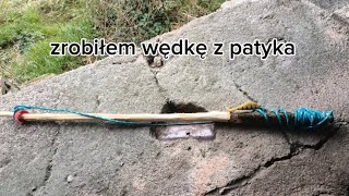 zrobiłem wędkę z patyka [upl. by Marcel]