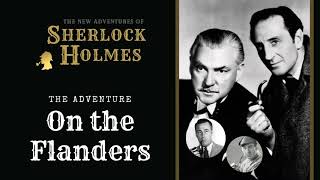 Sherlock Holmes Radio On the Flanders  Basil Rathbone Nigel Bruce Conway Stanley [upl. by Einnaoj]