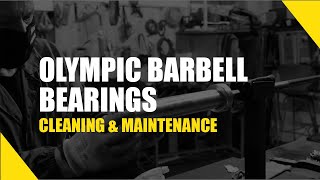 How to maintain the bearings of an Olympic Barbell [upl. by Ynnor428]