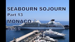 Seabourn Sojourn Cruise 2015 Part 13 Monaco part 2 [upl. by Knute391]