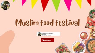 Exploring the Best Halal Delights at the Muslim Food Festival 2024  Unique Islamic Cuisine [upl. by Eittak]