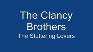 The Clancy Brothers  The Stuttering Lovers [upl. by Yerrok]