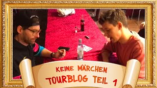 Keine Märchen Tourblog Teil 1 [upl. by Anauqed]