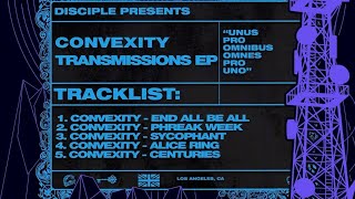 Convexity  Transmission EP DISCIPLE RELEASE [upl. by Burkhart850]