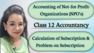 Calculation Table amp Problem of Subscription Subscription Amount in Income and Expenditure Account [upl. by Rattray320]