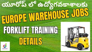 WAREHOUSE JOBS IN EUROPE WITH FORKLIFT OPERATOR COURSE IN TELUGU [upl. by Ardeen]