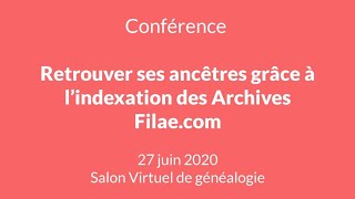 Retrouver ses ancêtres avec Filae  conférence du 27 juin 2020 [upl. by Doersten]