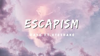 Escapism  RAYE FT 007 SHAKE [upl. by Festa747]