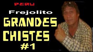 ✫GRANDES CHISTES ● CHISTES DE FREJOLITO  1 quotAYQUERICOquot [upl. by Crist]