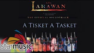 Ang Larawan Casts  A Tisket A Tasket Audio 🎵  Ang Larawan [upl. by Oratnek]