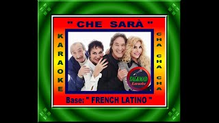 CHE SARA’ – KARAOKE – CHA CHA CHA – CORI  BASE FRENCH LATINO RICCHI E POVERI [upl. by Nitsej]