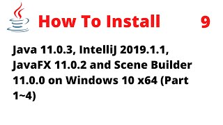 How to Install JDK 1103 IntelliJ 2019 JavaFX 11 Scene Builder 11 on Windows 10 x64 Part 14 [upl. by Esiocnarf]