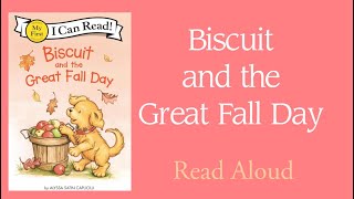 Biscuit and the Great Fall Day Read Aloud  Alyssa Satin Capucilli [upl. by Ahsiekahs]