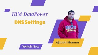 DNS Settings In Datapower [upl. by Euqinorev]