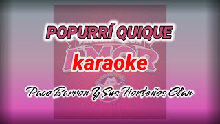 POPURRÍ QUIQUE  Paco Barron Y Sus Norteños Clan KARAOKE [upl. by Ruscio]