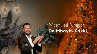 Manuel najjar  De Mbayin Kakki  Live on stage 2024 [upl. by Pelage]