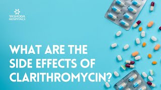 What are the side effects of Clarithromycin [upl. by Stone536]