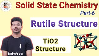 Rutile Structure TiO2 its use packing arrangement Solid state Chemistry part6 JAMNETGATE [upl. by Acim]