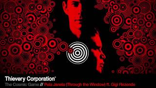 Thievery Corporation  Pela Janela Through the Window Official Audio [upl. by Arait180]