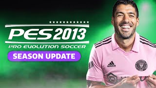 PES 2013 BEST PATCH 2024 AIO  الباتش التاريخي لتحويل بيس 2013 إلى بيس 2024 بمميزات أسطورية [upl. by Aneev]