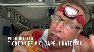 Ticked Off Vic Tape I hate you [upl. by Aimik]