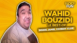 Le best of de Wahid Bouzidi  INSIDE JAMEL COMEDY CLUB [upl. by Anihpled]