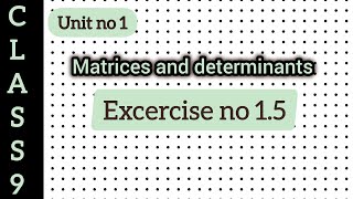 unit 1 exercise 15 matrices and determinants mathwmber [upl. by Dace282]