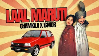 LaaL Maruti Remix  Chamkila x IGMOR [upl. by Cutler210]