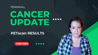 Cancer update An oncology visit to review my PETscan results [upl. by Duntson73]