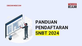 PANDUAN PENDAFTARAN SNBT 2024 [upl. by Kcirdnek29]