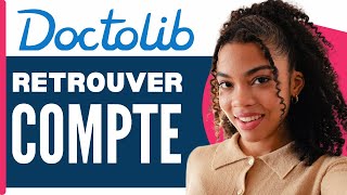 Comment Retrouver Mon Compte Doctolib  En 2024 [upl. by Kellene]