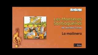 Los Manseros Santiagueños  La mailinera [upl. by Chimene]