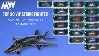 Top 20 VIP Strike Fighter Against airdefense Highest Combo Damage test 🔥  Modern Warships [upl. by Inobe214]