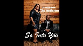 So Into You JD Warren amp The Rudiment [upl. by Aemat805]