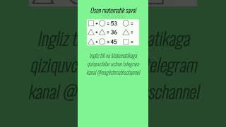 Oson matematik savol matematika matematik boshqotirma testlar shorts [upl. by Danby510]