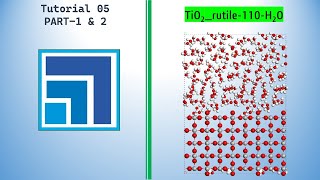 How to make rutile TiO2Water interface using Material Studio for Molecular dynamics  PART 1 amp 2 [upl. by Yalhsa271]