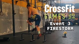 FIRESTORM  CROSSFIT GAMES EVENT 3 [upl. by Scandura]