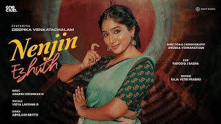 Nenjin Ezhuth Official Music Video  Deepika Venkatachalam  Adarsh Krishnan N  Vidya Lakshmi G [upl. by Satterfield]