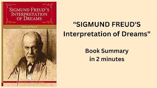 quotThe Interpretation of Dreamsquot by Sigmund Freud  Book summary in 2 minutes [upl. by Darmit636]