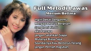 Meriam Bellina Full Melodi Lawas Terbaik  Tembang Nostalgia Populer Meriam Bellina [upl. by Gracia785]