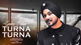 Latest Punjabi Song 2017  Turna Turna Gurdeep Mehndi  New Punjabi Song 2017  TSeries [upl. by Ringsmuth]